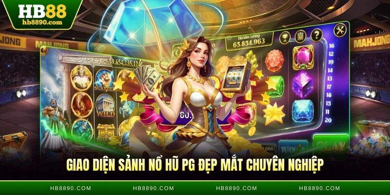 Giao diện sảnh nổ hũ PG đẹp mắt chuyên nghiệp