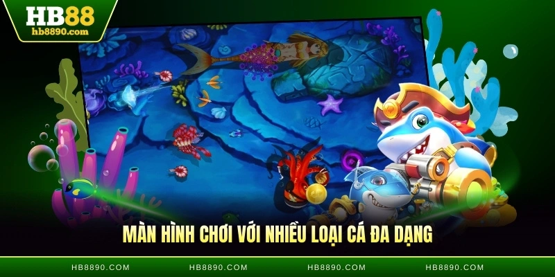 Màn hình chơi với nhiều loại cá đa dạng
